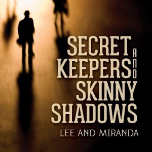 Secret Keepers and Skinny Shadows by Mary Russell